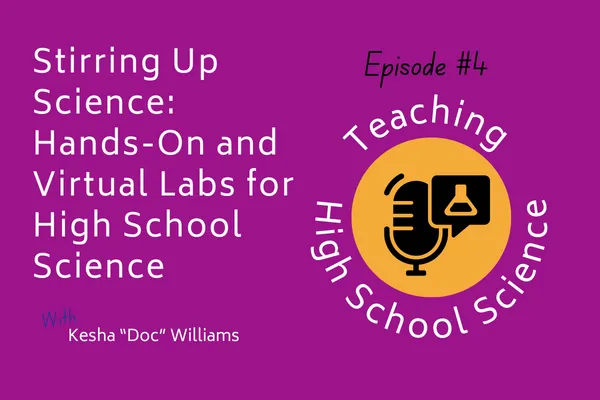 E4 Stirring Up Science- Hands-On and Virtual Labs for High School Science